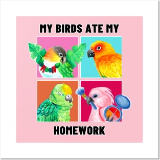 My Birds Ate My Homework - Funny Parrot Owner Watercolor Posters and Art